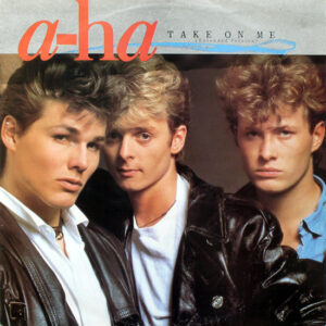 Take On Me a-ha